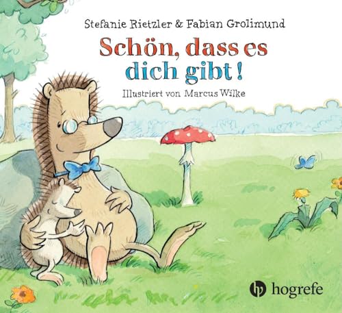 Schön, dass es dich gibt! von HOGREFE (VORM. VERLAG HANS HUBER )