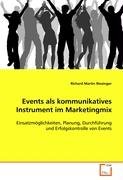 Events als kommunikatives Instrument im Marketingmix: Einsatzmöglichkeiten, Planung, Durchführung und Erfolgskontrolle von Events von VDM Verlag Dr. Müller