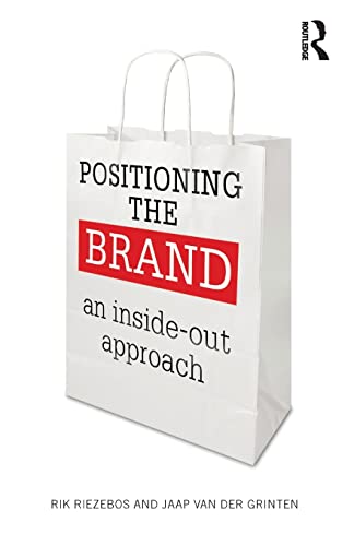 Positioning the Brand: An Inside-Out Approach von Routledge