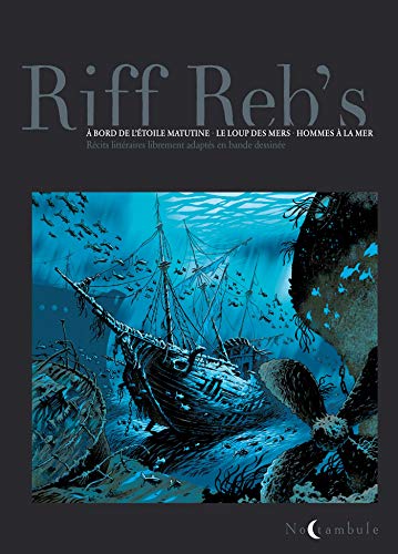 Trilogie maritime - Intégrale: A bord de l'Etoile Matutine ; Le Loup des mers ; Hommes à la mer