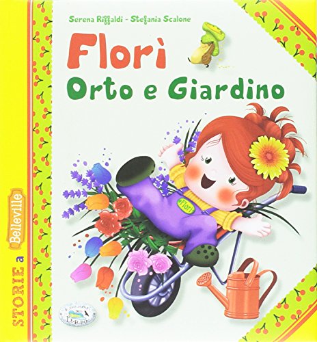 Florì orto e giardino (Storie a Belleville)