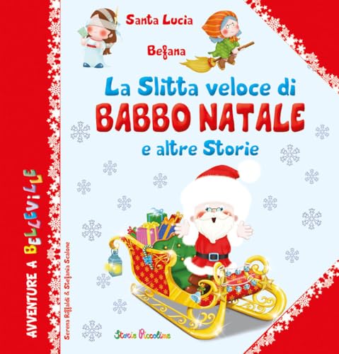 La slitta veloce di Babbo Natale e altre storie. Ediz. a colori (Storie a Belleville) von Edizioni del Baldo