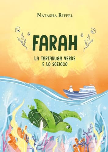 Farah, la tartaruga verde e lo sceicco von Youcanprint
