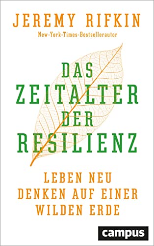 Das Zeitalter der Resilienz: Leben neu denken auf einer wilden Erde von Campus Verlag