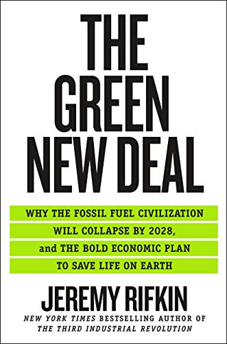 Green New Deal: Why the Fossil Fuel Civilization Will Collapse by 2028, and the Bold Economic Plan to Save Life on Earth Green New Deal: Why the Fossil Fuel Civilization Will Collapse by 2028, and the Bold Economic Plan to Save Life on Earth von St. Martin's Griffin