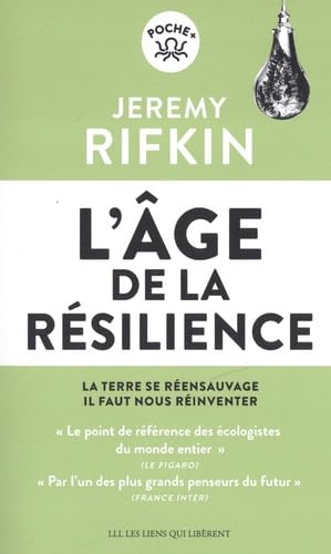 L'âge de la résilience: La Terre se réensauvage, il faut nous réinventer von LIENS LIBERENT