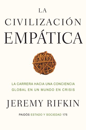La civilización empática: La carrera hacia una conciencia global en un mundo en crisis (Estado y Sociedad, Band 175) von Ediciones Paidós