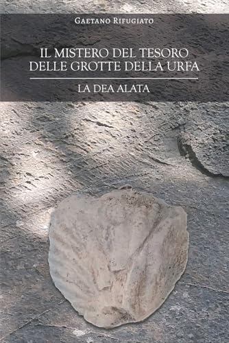 Il mistero del tesoro delle grotte della Urfa. La Dea alata von EBS Print