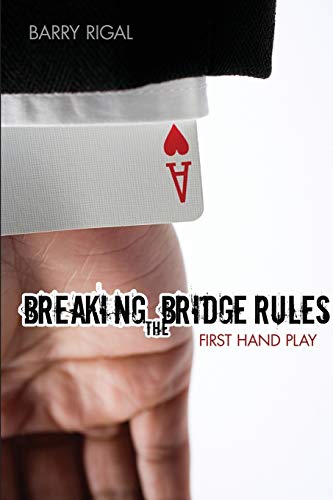 Breaking the Bridge Rules: First Hand Play von Master Point Press