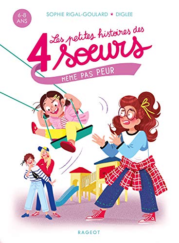 Les petites histoires des 4 soeurs - Même pas peur von RAGEOT