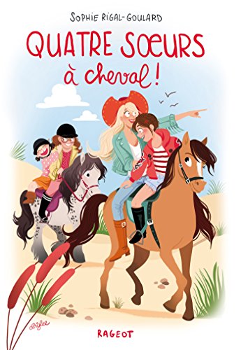 Quatre soeurs à cheval ! von RAGEOT