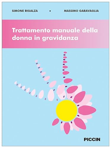 Trattamento manuale della donna in gravidanza von Piccin-Nuova Libraria