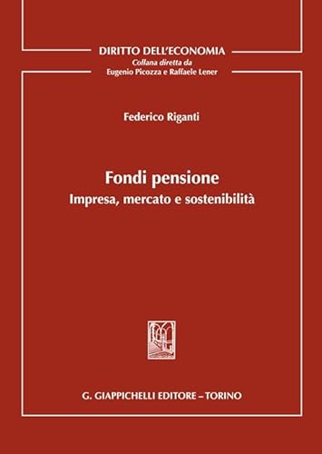 Fondi pensione. Impresa, mercato e sostenibilità (Diritto dell'economia) von Giappichelli