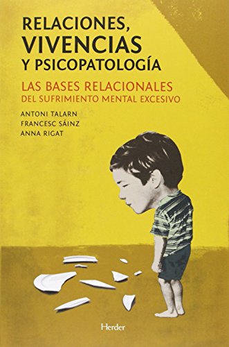 Relaciones, vivencias y psicopatología : las bases relacionales del sufrimiento mental excesivo von Herder