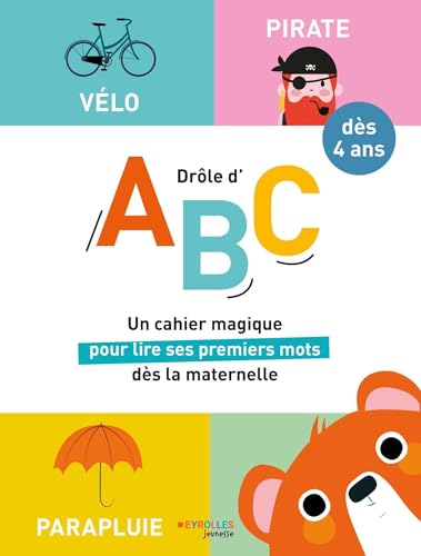 Drôle d'ABC: Dès 4 ans : un cahier magique pour lire ses premiers mots dès la maternelle von EYROLLES