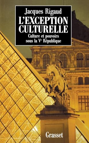 L'exception culturelle culture et pouvoirs sous la Ve république von GRASSET