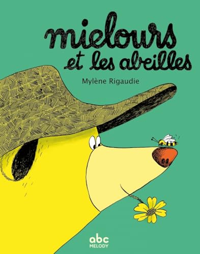 Mielours et les abeilles von ABC MELODY