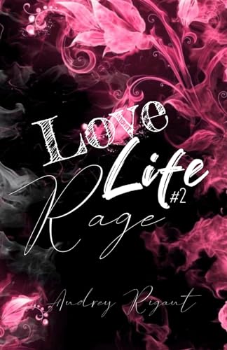 Love, Life, Rage tome 2 von afnil