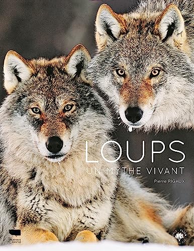 Loups: un mythe vivant von DELACHAUX et NIESTLE