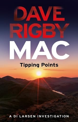 Mac – Tipping Points: A D.I. Larsen Investigation Mac – Tipping Points: A D.I. Larsen Investigation von Troubador Publishing