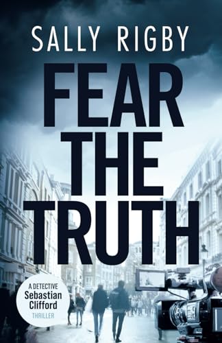 Fear the Truth: A Midlands Crime Thriller (Detective Sebastian Clifford, Band 5) von Storm Publishing