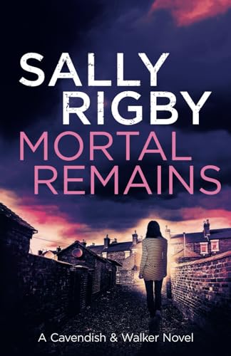 Mortal Remains: A Cavendish & Walker Novel - Book 8 von Storm Publishing