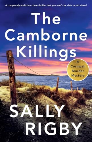 The Camborne Killings: A completely addictive crime thriller that you won't be able to put down! (A Cornwall Murder Mystery, Band 4) von Storm Publishing
