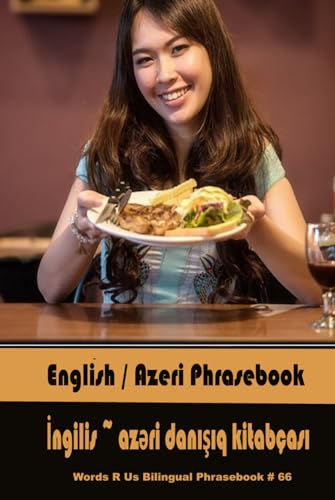 English / Azeri Phrasebook (Words R Us Bilingual Phrasebooks) von Independently published