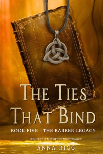 The Ties that Bind: The Barber Legacy - Book Five von Independently published
