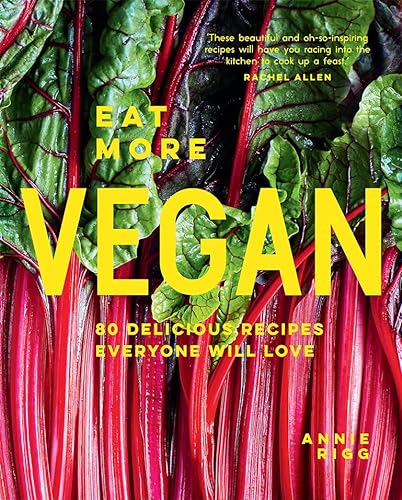 Eat More Vegan: The new all-plant cookbook with easy veggie and plant-based recipes for all abilities von Pavilion