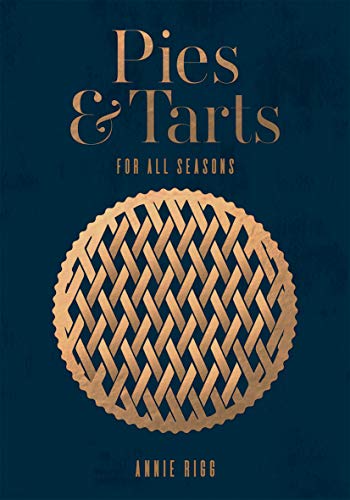 Pies & Tarts: For all seasons