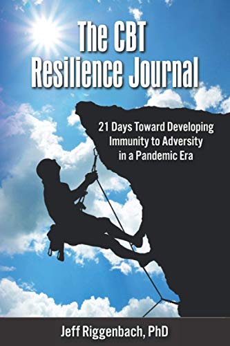 The CBT Resilience Journal: 21 Days Toward Developing Immunity to Adversity in a Pandemic Era