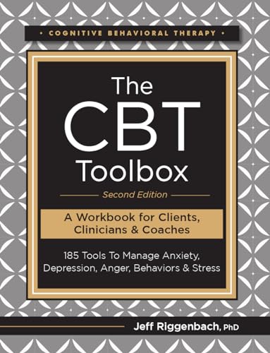 The CBT Toolbox, Second Edition: 185 Tools to Manage Anxiety, Depression, Anger, Behaviors & Stress