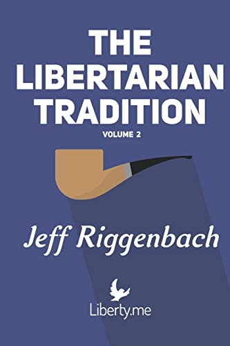 The Libertarian Tradition (Volume 2) von CREATESPACE