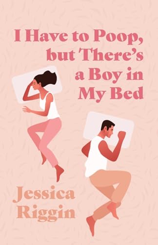 I Have to Poop, but There's a Boy in My Bed von Palmetto Publishing