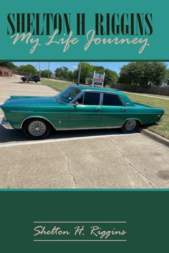 SHELTON H. RIGGINS: My Life Journey von Independently published