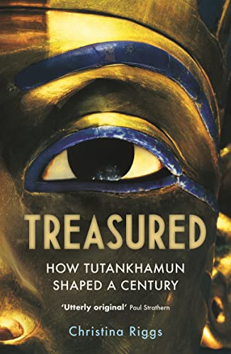 Treasured: How Tutankhamun Shaped a Century von Atlantic Books