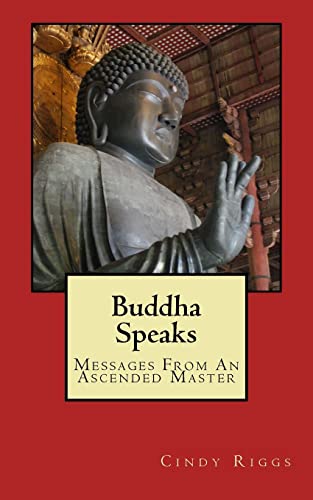 Buddha Speaks: Messages From An Ascended Master von Createspace Independent Publishing Platform