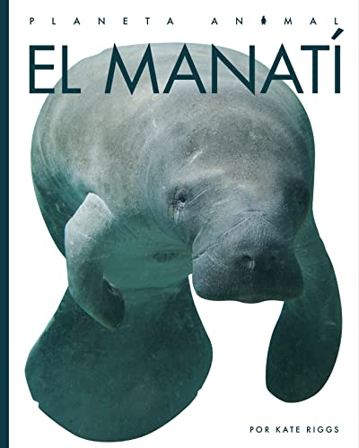 El manatí/ Manatees (Planeta Animal)