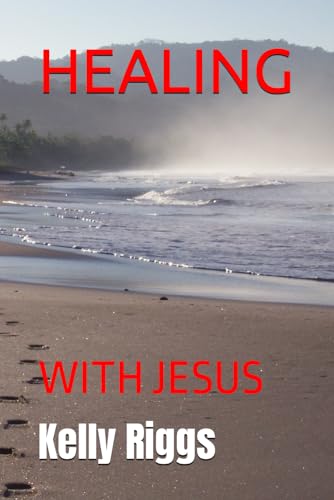 HEALING: WITH JESUS (LESSONS WITH JESUS) von Independently published