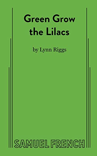 Green Grow the Lilacs von Samuel French, Inc.