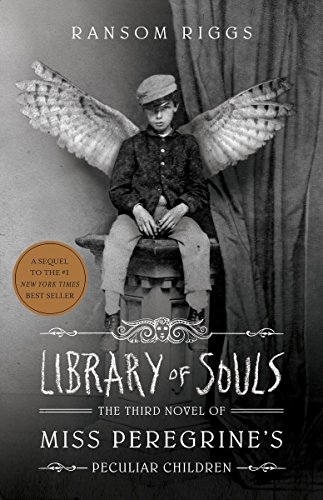 Library of Souls (Export Edition): The Third Novel of Miss Peregrine's Peculiar Children: The Third Novel of Miss Peregrine's Peculiar Children. A Sequel