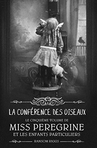 Miss Peregrine, Tome 05: La conférence des oiseaux von BAYARD JEUNESSE