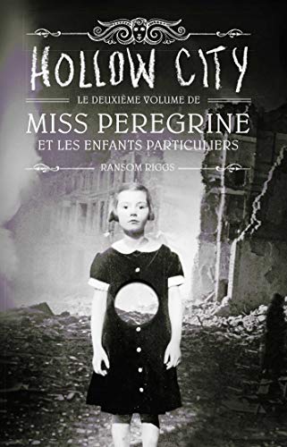 Miss Peregrine et les enfants particuliers - Hollow City
