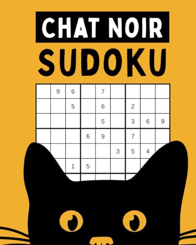 Chat Noir Sudoku: 150 Puzzles en Facile, Moyen et Difficile avec Solutions Chat Noir Sudoku: 150 Puzzles en Facile, Moyen et Difficile avec Solutions von Independently published