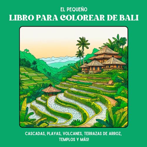 El pequeño libro para colorear de Bali: Cascadas, Playas, Volcanes, Terrazas de Arroz, Templos y Más! El pequeño libro para colorear de Bali: Cascadas, Playas, Volcanes, Terrazas de Arroz, Templos y Más! von Independently published