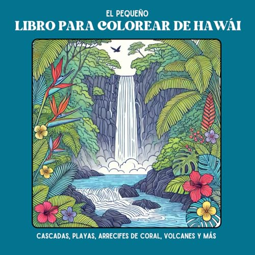 El pequeño libro para colorear de Hawái: Cascadas, playas, arrecifes de coral, volcanes y más: Un divertido y relajante compañero de viaje para adultos y niños El pequeño libro para colorear de Hawái: Cascadas, playas, arrecifes de coral, volcanes y más: Un divertido y relajante compañero de viaje para adultos y niños von Independently published