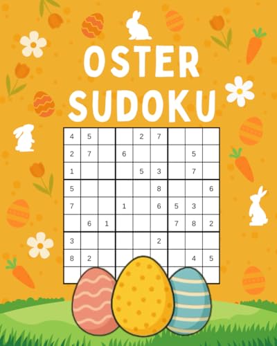 Oster Sudoku: Einfache, Mittlere und Schwere Rätsel für Erwachsene und Kinder mit Lösungsschlüssel Oster Sudoku: Einfache, Mittlere und Schwere Rätsel für Erwachsene und Kinder mit Lösungsschlüssel von Independently published