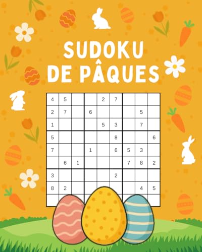 Sudoku de Pâques: Puzzles Faciles, Moyens et Difficiles pour Adultes et Enfants avec Clé de Réponses Sudoku de Pâques: Puzzles Faciles, Moyens et Difficiles pour Adultes et Enfants avec Clé de Réponses von Independently published