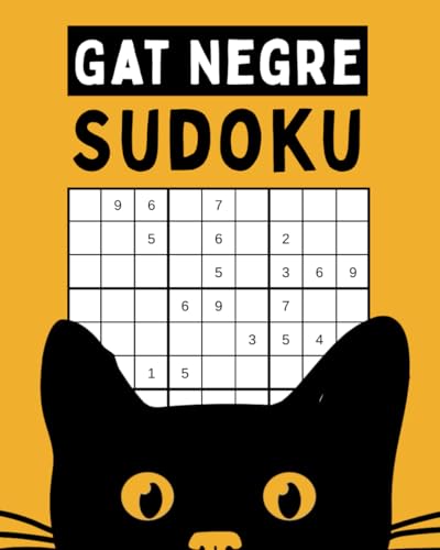 Sudoku: Gat Negre – 150 Trencaclosques en Nivells Fàcil, Mitjà i Difícil amb Solucions Sudoku: Gat Negre – 150 Trencaclosques en Nivells Fàcil, Mitjà i Difícil amb Solucions von Independently published
